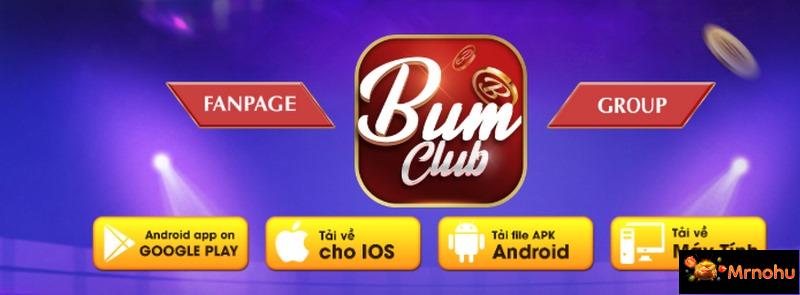 Link tải Bum Club trên mọi thiết bị mới nhất 2023