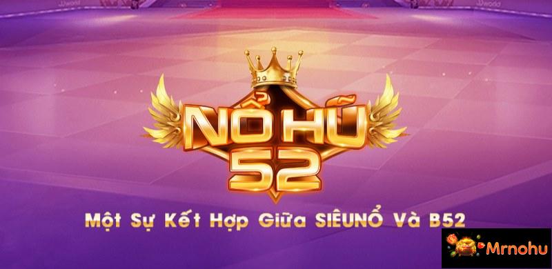 Nohu52 là một cổng game quen mặt của nhiều cược thủ lâu năm