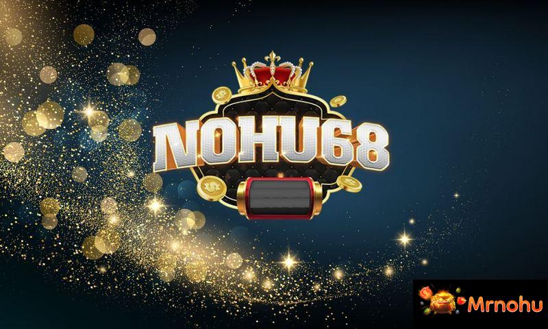 Thông tin về kênh giải trí Nohu68