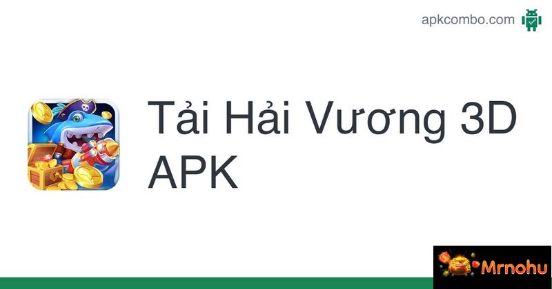 Link tải Hải Vương 3D cho IOS/PC/Android